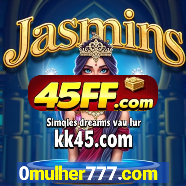 0mulher777.com