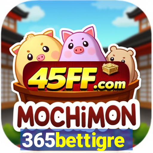 365bettigre