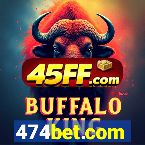 474bet.com