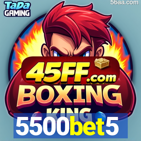 5500bet5
