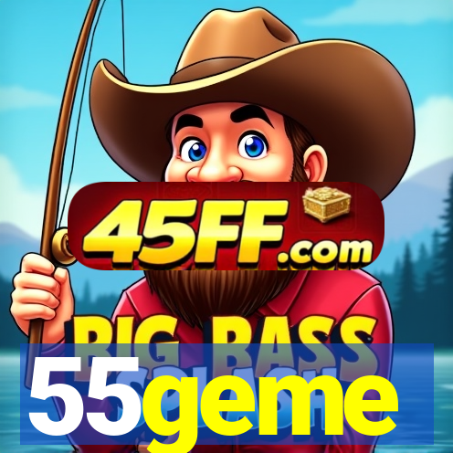 55geme