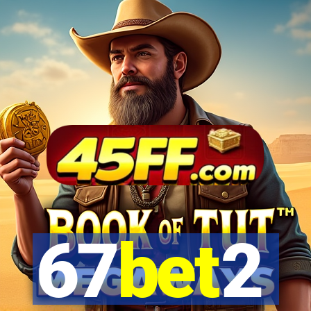 67bet2