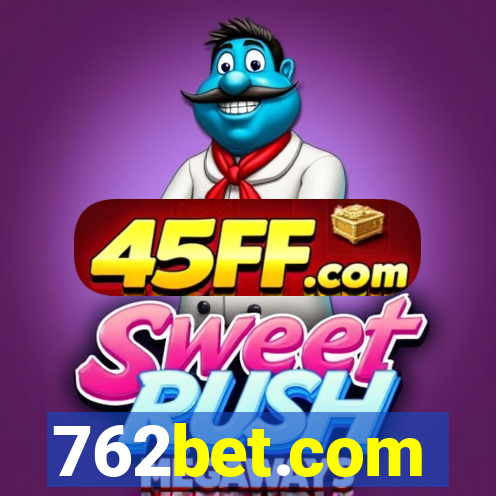 762bet.com