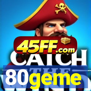 80geme