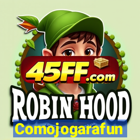 Comojogarafun
