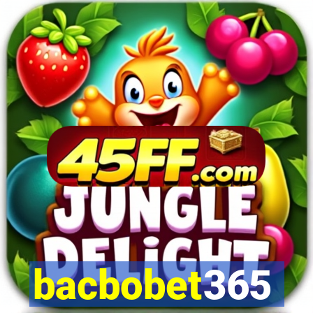 bacbobet365