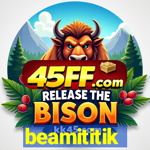 beamititik