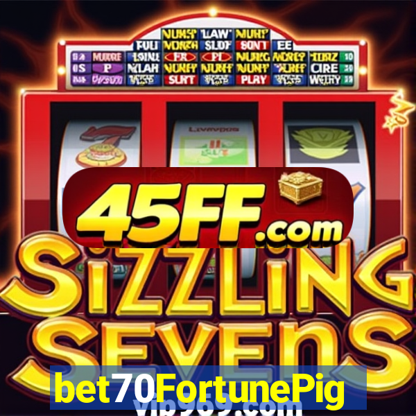 bet70FortunePig