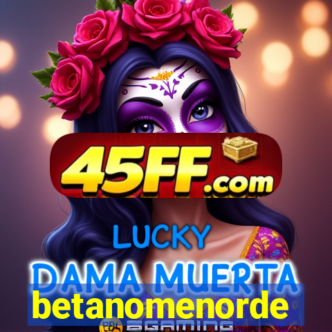 betanomenorde