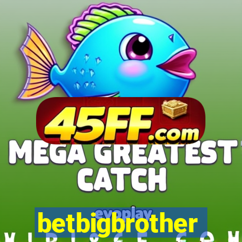 betbigbrother