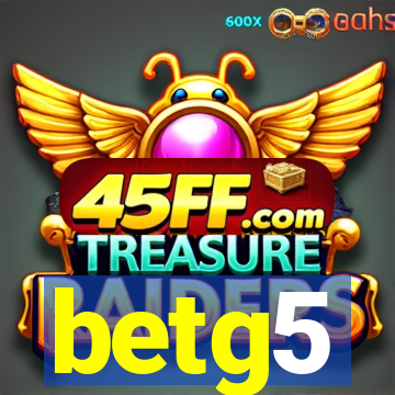 betg5