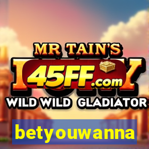 betyouwanna