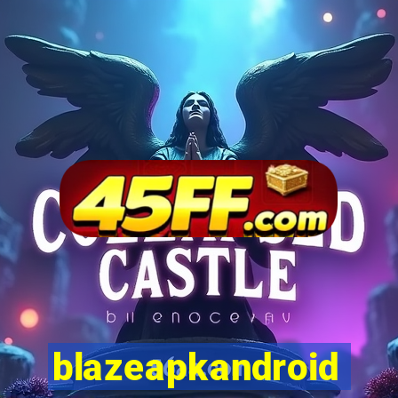 blazeapkandroid