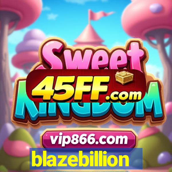 blazebillion
