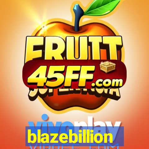 blazebillion