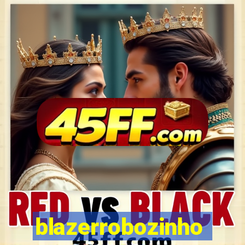 blazerrobozinho