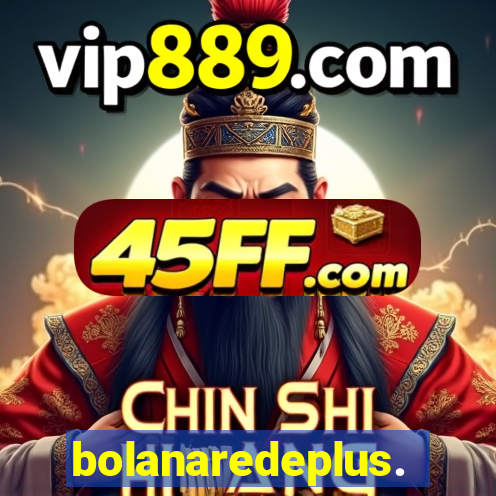 bolanaredeplus.vip