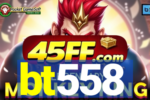 bt558
