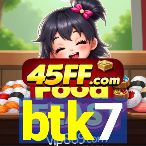 btk7