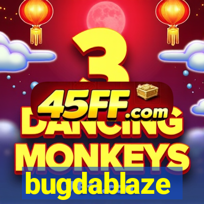bugdablaze
