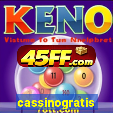 cassinogratis