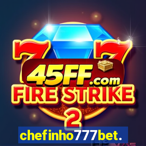 chefinho777bet.com
