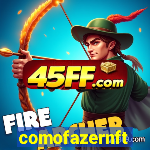 comofazernft