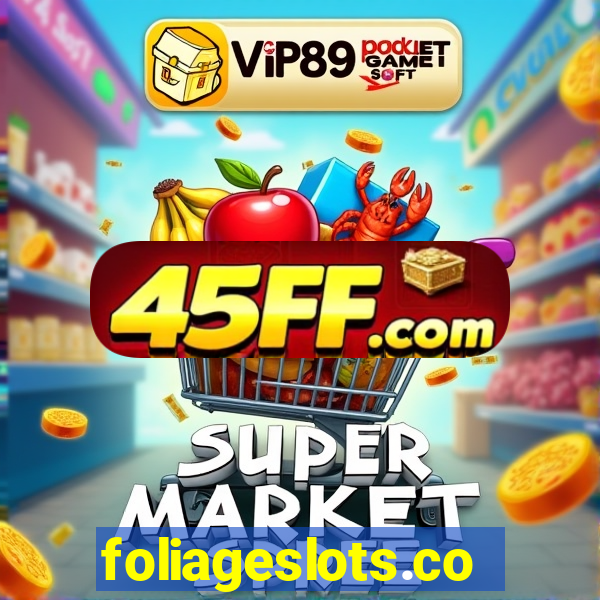 foliageslots.com