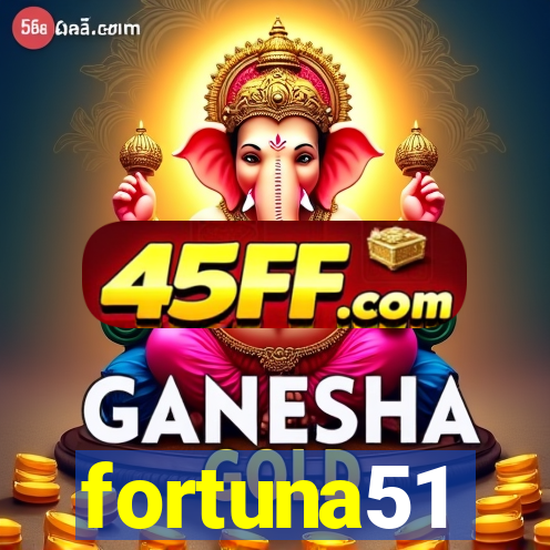 fortuna51