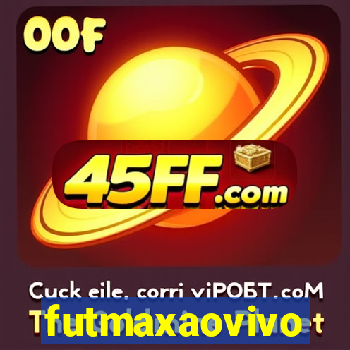 futmaxaovivo