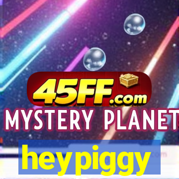 heypiggy