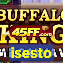 isesto