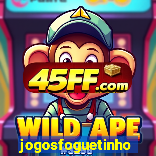 jogosfoguetinho