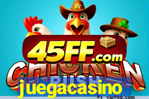 juegacasino