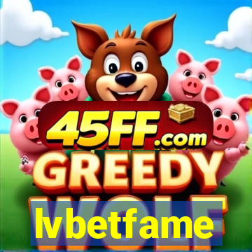 lvbetfame