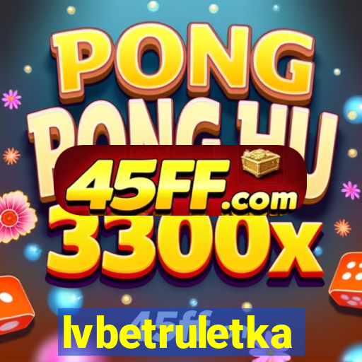 lvbetruletka