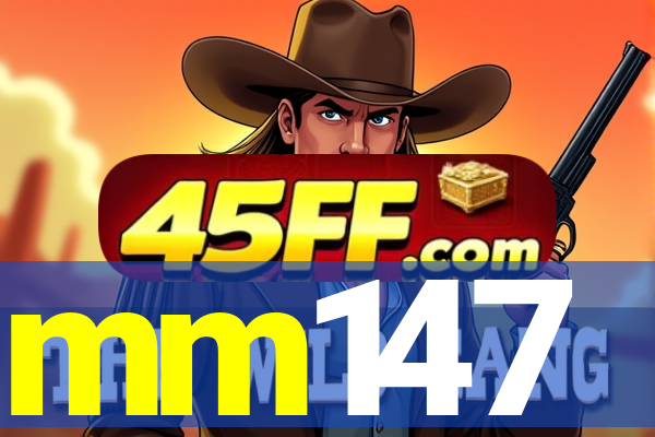 mm147
