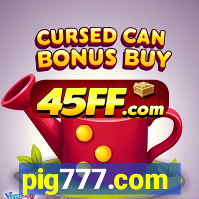 pig777.com