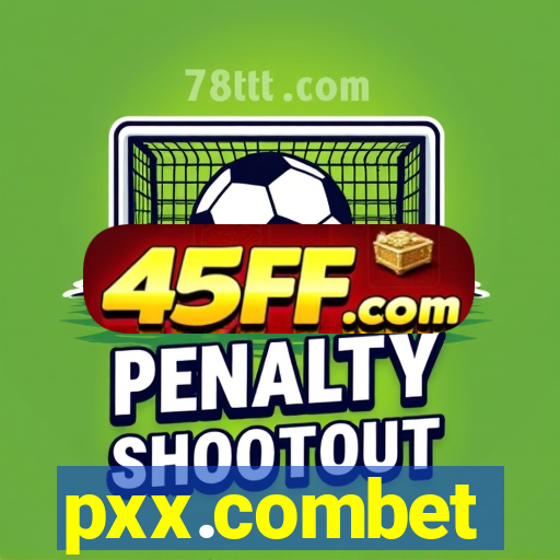 pxx.combet