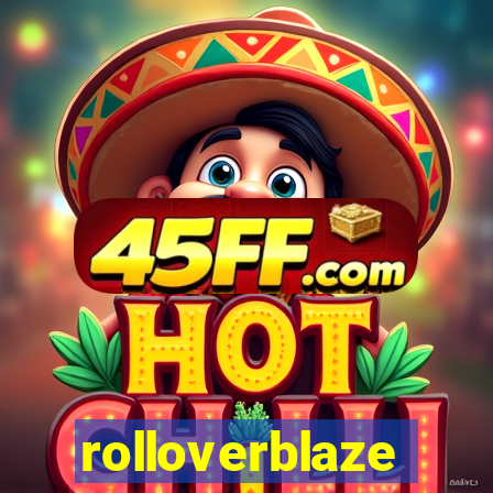 rolloverblaze