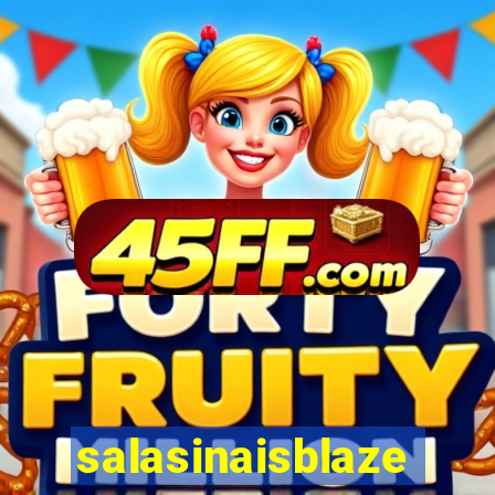 salasinaisblaze