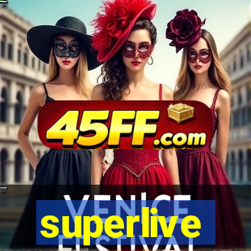 superlive