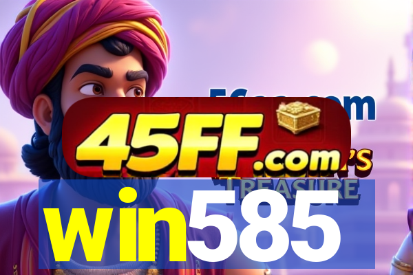 win585