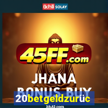 20betgeldzurück