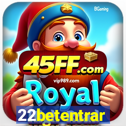 22betentrar