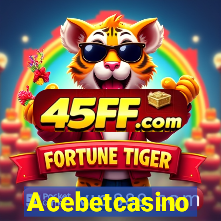Acebetcasino
