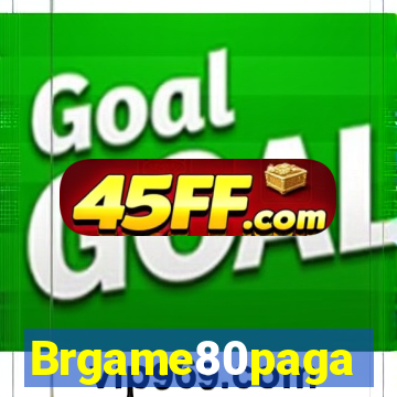 Brgame80paga