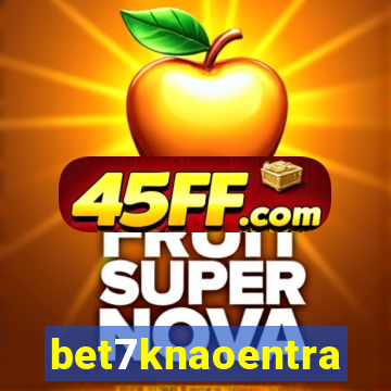 bet7knaoentra