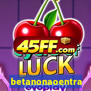 betanonaoentra