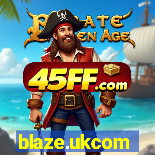 blaze.ukcom